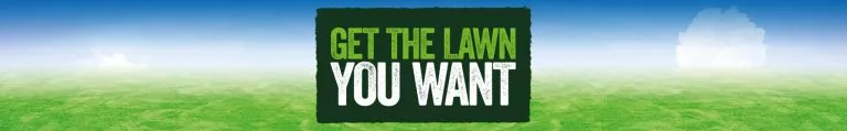 Mobile banner reading 'Get the lawn you want'